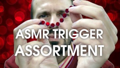 Unexpected Good ASMR Trigger Assortment (No Talking)