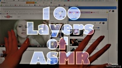 ? 100 LAYERS of ASMR ?