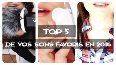 TOP 5  ASMR de vos sons Favoris en 2016 ! Duplication Sonore – Sksksk – intense oil