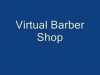 Virtual Barber Shop (Audio…use headphones, close ur eyes)
