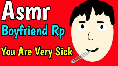 Asmr Boyfriend Roleplay: You Are Very Sick, Soft Talking, Caring, Concern