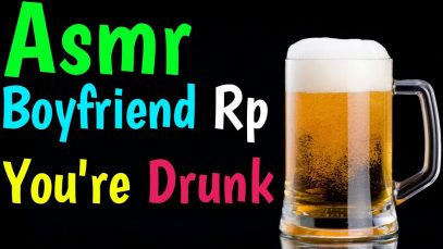 Asmr Boyfriend Roleplay: You Come Home Drunk, Soft Talking, Kissing, Humor