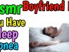 Asmr Boyfriend Roleplay: You Have Sleep Apnea, Soft Talking, Caring, Concern