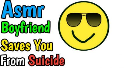 Asmr Boyfriend Roleplay: Your Boyfriend Saves You From Suicide, Soft Talking, Crying, Emotional