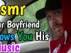 Asmr Boyfriend Roleplay: Your Boyfriend Shows You His Music, Soft Talking, Fast Rap