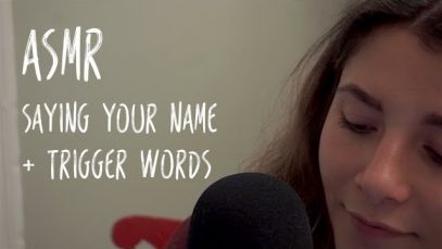 ASMR Saying Your Name + Trigger Words A – Z