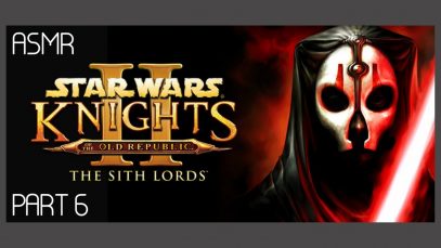 ASMR: Star Wars: Knights of the Old Republic 2 – The Sith Lords – Part 6