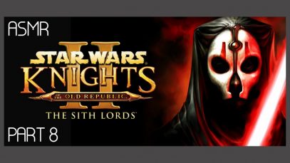 ASMR: Star Wars: Knights of the Old Republic 2: The Sith Lords – Part 8