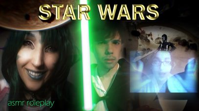 ASMR Star Wars Role Play Triple Collaboration Movie