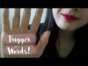 ASMR trigger words | sleep, yawn, sshhh, sk + hand movements?