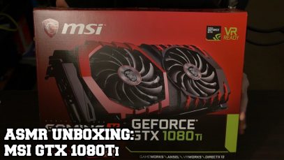 ASMR Unboxing – MSI 1080Ti Graphics Card (Whispered)