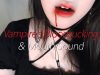 [English ASMR] Vampire’s Bloodsucking & Mouth Sound Role Play :3