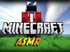 Minecraft ASMR – the edventure of blazey -1