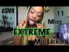 11 MINS OF EXTREME MIC LICKING/LIP SMACKING ?? | NO TALKING ??‍♀️| DON’T MISS THIS ; MUST WATCH