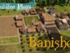 ASMR | Banished is back!