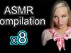 ASMR Compilation x8 ASMRtists