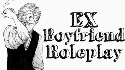 ASMR Ex-Boyfriend Roleplay – Ex-Boyfriend Wants You Back [ASMR Ex-Boyfriend Roleplay]