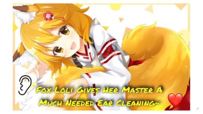 [ASMR] – Fox Loli Gives her Master A Much Needed Ear Cleaning~ (Binaural)