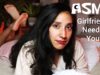 ASMR Girlfriend Needs You ? | Personal Attention | Whispering