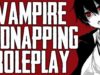 ASMR Male Vampire Kidnaps and Feeds On You || ASMR Male Vampire Kidnapping Roleplay