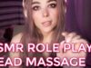 |ASMR| ROLE PLAY HEAD MASSAGE POSITIVE AFFIRMATIONS