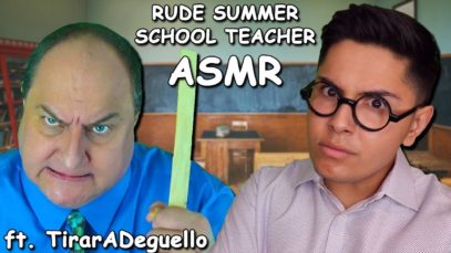 ASMR | Rude Summer School Teacher! (ft. TirarADeguello)