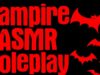 ASMR Vampire Feeding Roleplay (Gender Neutral Roleplay) [PART 2]