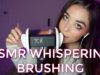 |ASMR| WHISPERING AND BRUSHING SWEET SOFT WHISPERS #ASMR