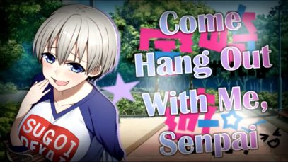 “Come Hang Out With Me, Senpai!” | Uzaki-Chan Wants To Get To Know You More ? {Lewd ASMR}