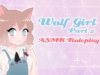 ♡ Comfy Wolf Girl Roleplay ♡ [ASMR]