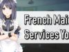 French Maid Tries Her Best To Please You… (Lewd Roleplay)