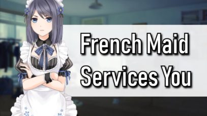 French Maid Tries Her Best To Please You… (Lewd Roleplay)