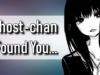 Ghostchan finds you and licks your ears, I don’t know what I was thinking when I made this ASMR vid