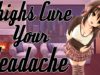 Girlfriend’s thighs cure your headache