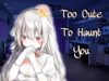 [Halloween ASMR] – Ghost Girl Tries To Haunt You But Fails Due To Being Too Cute