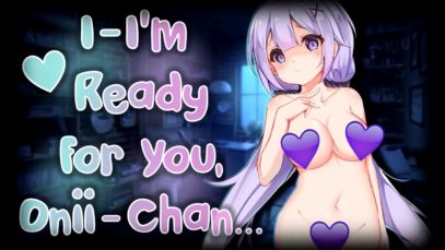 “I-I’m Ready For You, Onii-Chan” | ?Nighttime Bonding With Your Adorable Sister ?-Pt. 3- [Lewd ASMR]