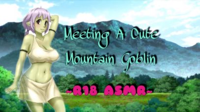 Meeting A Cute & Sexy Mountain Goblin, And Then Lewding Her – [R-18 ASMR] –