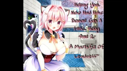 [R18 ASMR] – Helping Your Neko Maid Make Dessert Gets A Little… Messy ~Part 2~