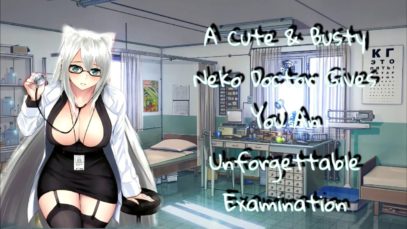 [R18 ASMR Roleplay] – A Cute & Busty Neko Doctor Gives You An Unforgettable Examination