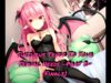 [R18 ASMR] – Succubus Tends To Your Sexual Needs ~Part 2~ (Finale)