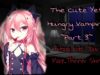 [R18 ASMR] – The Cute & Hungry Vampire ~Part 3~ Biting Into Your More, Thinner Skin