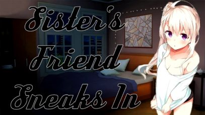Sister’s Friend SNEAKS IN YOUR ROOM
