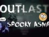 Spooky ASMR | Playing Outlast ? (but it’s relaxing)