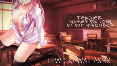 Teacher Makes You Lose No Nut November | Part 3 (18+) (ASMR) (Roleplay)
