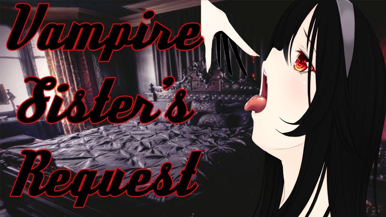 Vampire sister has a request for you...