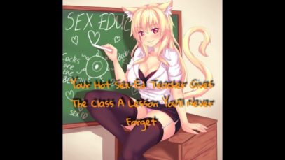 Your Hot Sex-Ed Teacher Gives The Class A Lesson You’ll Never Forget – [R18 ASMR] –