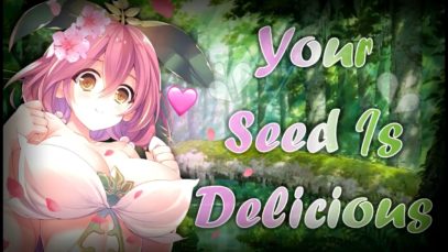 “Your Seed Is Delicious” – ? Cute Alarune Helps You Connect More With Nature Pt. 3 ? {Lewd ASMR}