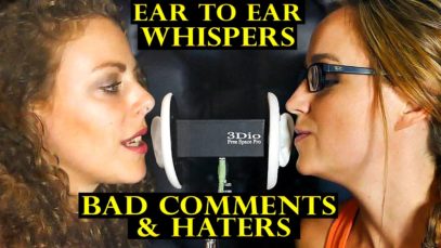 2 Girls ASMR Ear to Ear Whisper 3Dio Binaural – Negative Comments & Dealing w/ Haters