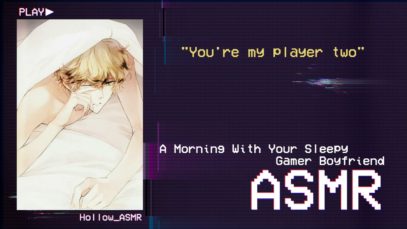 [ASMR] A Morning With Your Sleepy Gamer Boyfriend