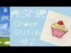 ASMR – Binaural Cross Stitch episode 2 with whisper